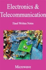 Electronics & Telecommunication Hand Written Notes Microwave Electronics & Telecommunication Hand Written Notes Microwave